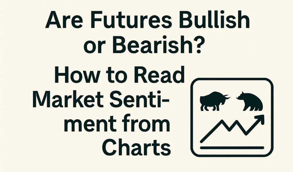 Are_Futures_Bullish_or_Bearish_How_to_Read_Market_Sentiment