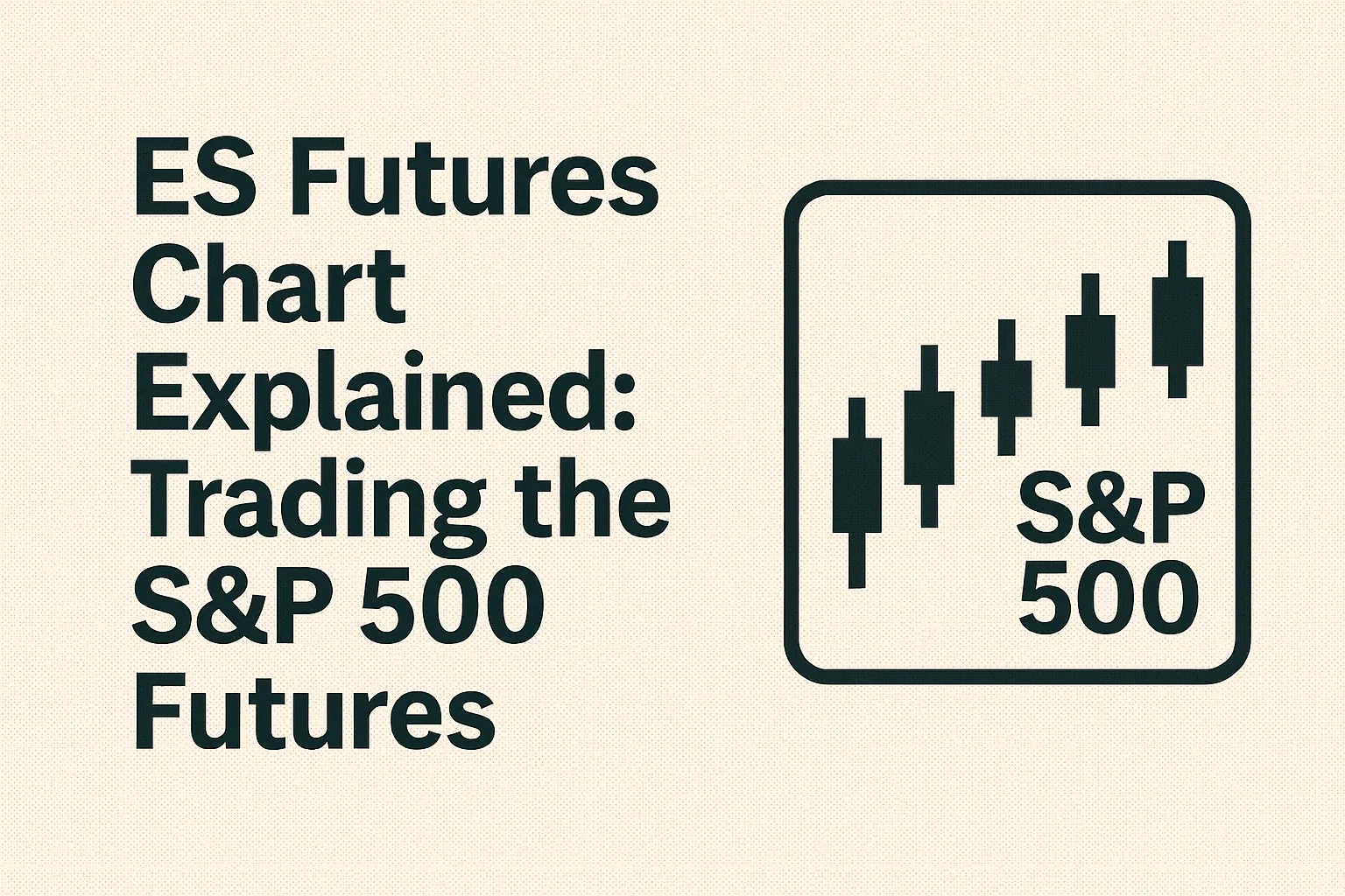 ES_Futures_Chart_Explained_Trading_the_SP500_Futures