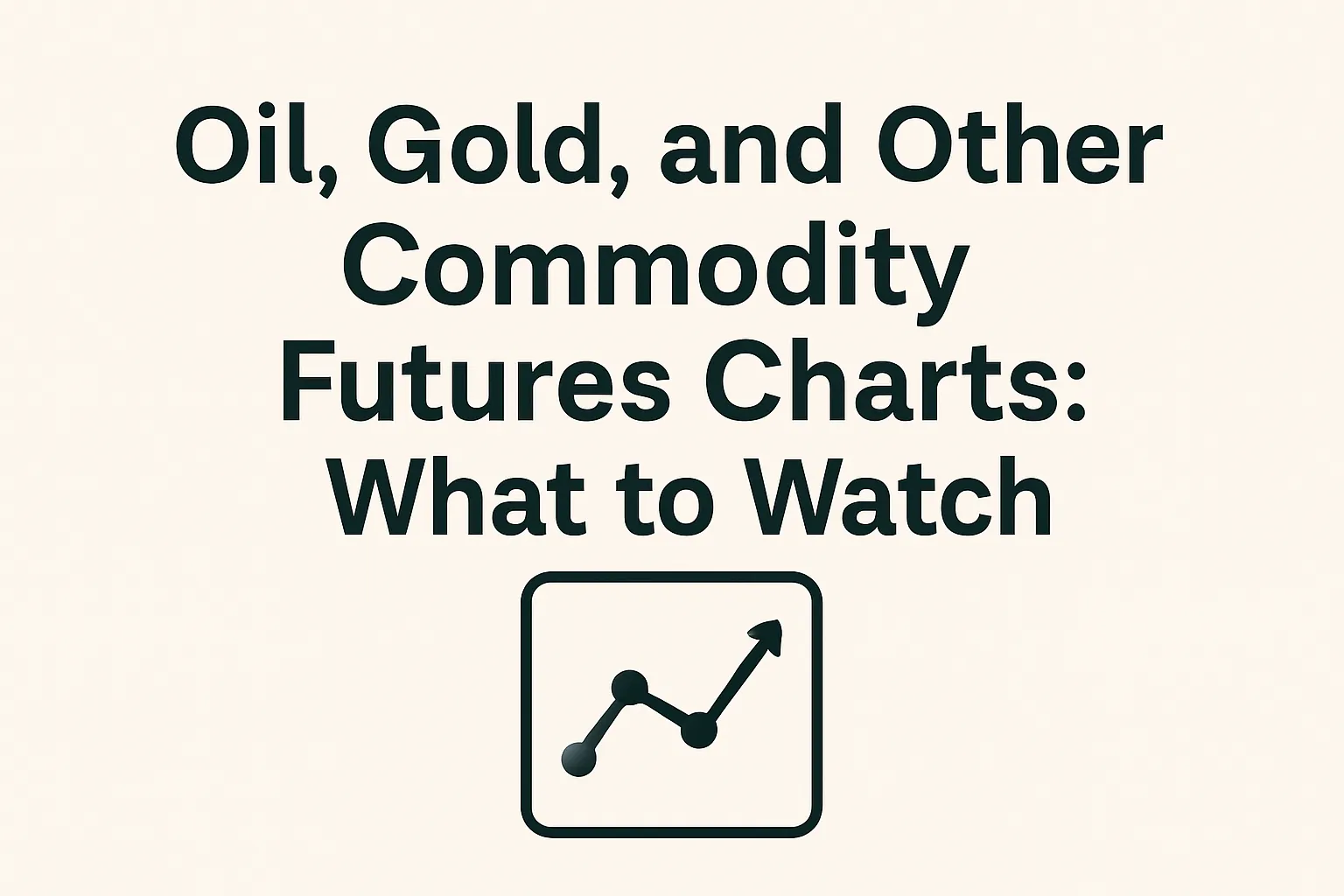 Oil_Gold_and_Other_Commodity_Futures_Charts_What_to_Watch